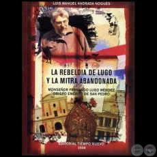 LA REBELDA DE LUGO Y LA MITRA ABANDONADA - Autor:  LUIS MANUEL ANDRADA NOGUS - Ao 2008